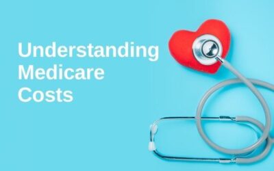 Preparing for Medicare Costs: 6 Things You Must Know